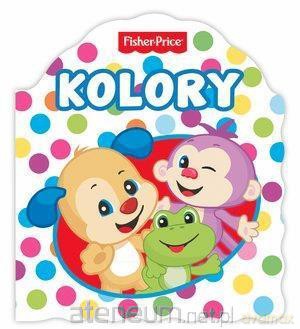 Fisher Price. Kolory [KSIĄŻKA]
