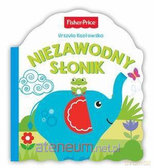 Fisher Price. Niezawodny słonik - Urszula Kozłowska [KSIĄŻKA]