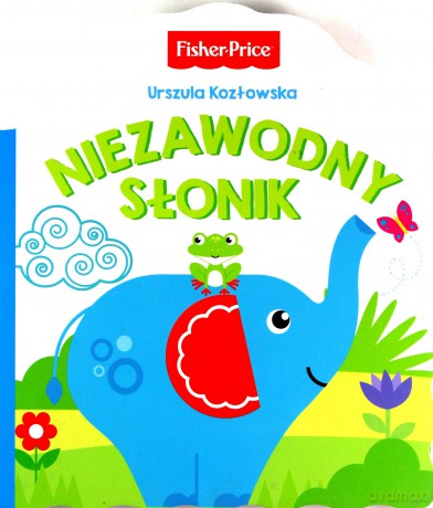 Fisher Price. Niezawodny słonik - Urszula Kozłowska [KSIĄŻKA]
