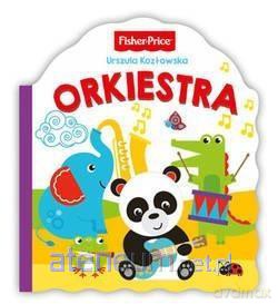 Fisher Price. Orkiestra - Urszula Kozłowska [KSIĄŻKA]