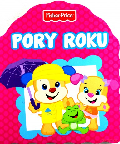 Fisher Price. Pory roku [KSIĄŻKA]