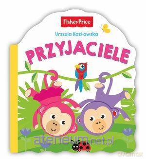 Fisher Price. Przyjaciele - Urszula Kozłowska [KSIĄŻKA]