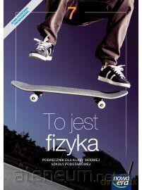 Fizyka Szkoła podstawowa 7 To jest fizyka Podręcznik [KSIĄŻKA]