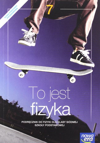 Fizyka Szkoła podstawowa 7 To jest fizyka Podręcznik [KSIĄŻKA]