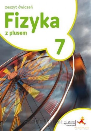 Fizyka Szkoła podstawowa 7 Z Plusem ćwiczenia [KSIĄŻKA]