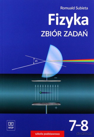 Fizyka Szkoła podstawowa 7-8 Zbiór Zadań [KSIĄŻKA]