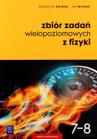 Fizyka Szkoła podstawowa 7-8 Zbiór zadań wielopoziomowych [KSIĄŻKA]