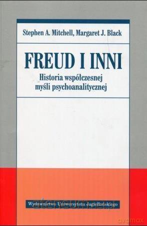 Freud i inni Historia współczesnej myśli - Stephen A. Mitchell, Margaret J. Black [KSIĄŻKA]