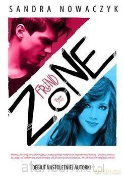Friendzone - Sandra Nowaczyk [KSIĄŻKA]