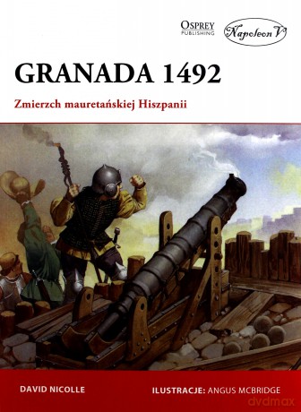 Granada 1492 - David Nicolle [KSIĄŻKA]