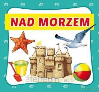 Harmonijka mała. Nad morzem - Katarzyna Stocka, Monika Ostrowska-Myślak [KSIĄŻKA]