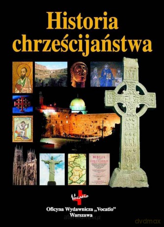 Historia chrześcijaństwa [KSIĄŻKA]