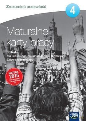 Historia LO 4 Zrozumieć przeszłość Maturalne Karty Pracy Zakres rozszerzony [KSIĄŻKA]