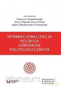 Internacjonalizacja polskich ośrodków politycznych [KSIĄŻKA]