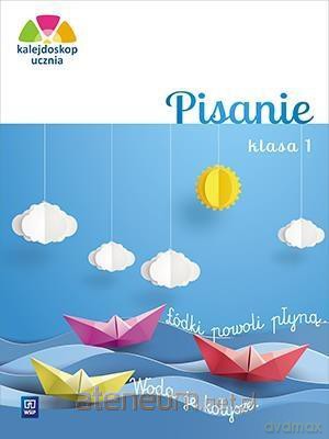 Kalejdoskop ucznia. Pisanie klasa 1 - Anna Królik [KSIĄŻKA]