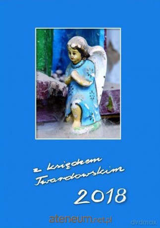 Kalendarz z ks. Twardowskim 2018 - aniołek [KSIĄŻKA]