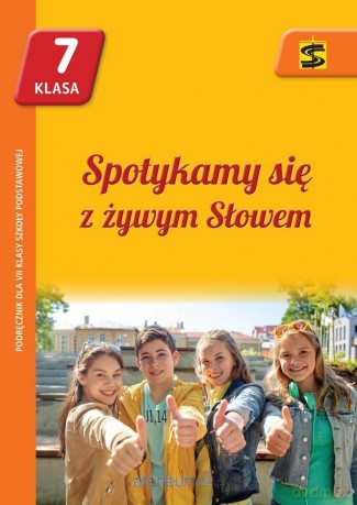 Katechizm Szkoła podstawowa 7 Spotykamy się z żywym... Podręcznik [KSIĄŻKA]