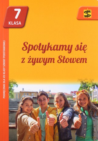 Katechizm Szkoła podstawowa 7 Spotykamy się z żywym... Podręcznik [KSIĄŻKA]