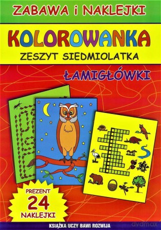 Kolorowanka. Zeszyt siedmiolatka. Łamigłówki - Beata Guzowska, Kamila Pawlicka [KSIĄŻKA]