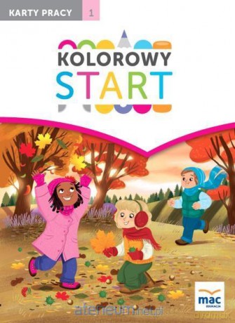 Kolorowy start. 5 i 6 latki Karty Pracy cz. 1 [KSIĄŻKA]