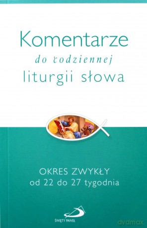 Komentarze...Okres zwykły od 22 do 27 tygodnia [KSIĄŻKA]
