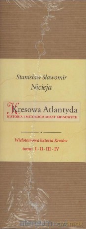 Kresowa Atlantyda (Tom 1-4) - Stanisław Sławomir Nicieja [KSIĄŻKA]