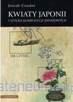 Kwiaty Japonii i sztuka kompozycji kwiatowych - Josiah Conder [KSIĄŻKA]