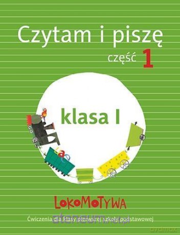 Lokomotywa 1 Czytam i piszę cz. 1 [KSIĄŻKA]