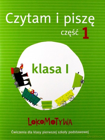 Lokomotywa 1 Czytam i piszę cz. 1 [KSIĄŻKA]