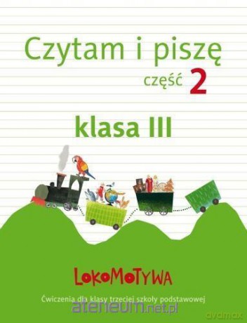 Lokomotywa 3 Czytam i piszę cz. 2 [KSIĄŻKA]
