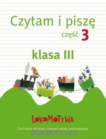 Lokomotywa 3 Czytam i piszę cz. 3 [KSIĄŻKA]