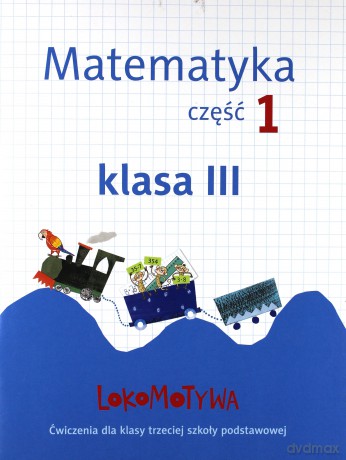 Lokomotywa 3 Matematyka cz. 1 [KSIĄŻKA]