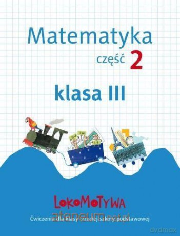 Lokomotywa 3 Matematyka cz. 2 [KSIĄŻKA]