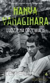 Ludzie na drzewach - Hanya Yanagihara [KSIĄŻKA]