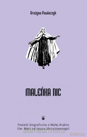 Maleńka Nic - Grażyna Pawlaczyk [KSIĄŻKA]
