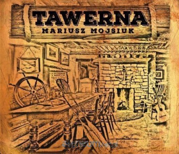 Mariusz Mojsiuk: Tawerna [CD]