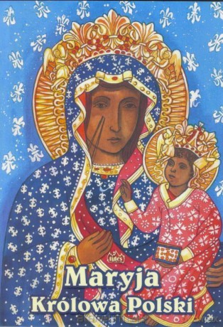 Maryja Królowa Polski [KSIĄŻKA]
