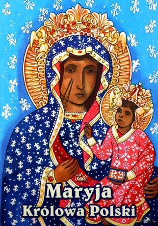 Maryja Królowa Polski [KSIĄŻKA]
