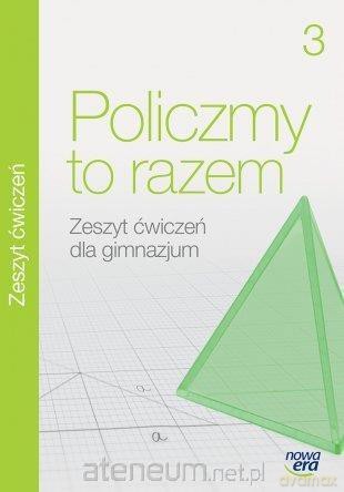 Matematyka Gimnazjum 3 Policzmy to razem ćwiczenie [KSIĄŻKA]