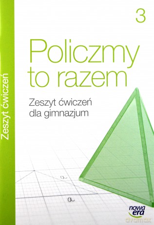 Matematyka Gimnazjum 3 Policzmy to razem ćwiczenie [KSIĄŻKA]