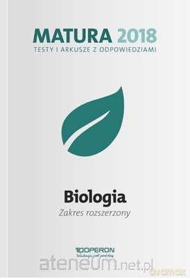 Matura 2018 Biologia.Testy i arkusze Zakres rozszerzony [KSIĄŻKA]