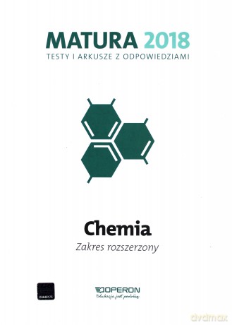 Matura 2018 Chemia. Testy i arkusze Zakres rozszerzony [KSIĄŻKA]