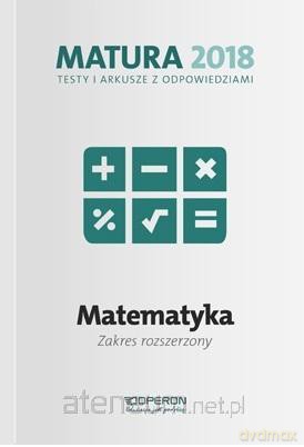 Matura 2018 Matematyka. Testy i arkusze Zakres rozszerzony [KSIĄŻKA]