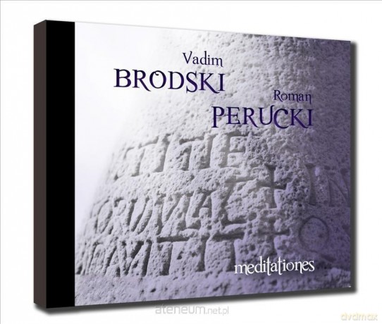 Meditationes. Vadim Brodski, Roman Perucki [CD]