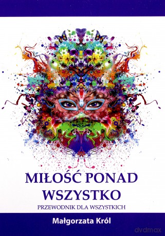 Miłość ponad wszystko - Małgorzata Król [KSIĄŻKA]