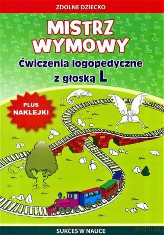 Mistrz wymowy.Ćwiczenia z głoską L+naklejki - Agnieszka Paruszewska, Mateusz Jagielski [KSIĄŻKA]