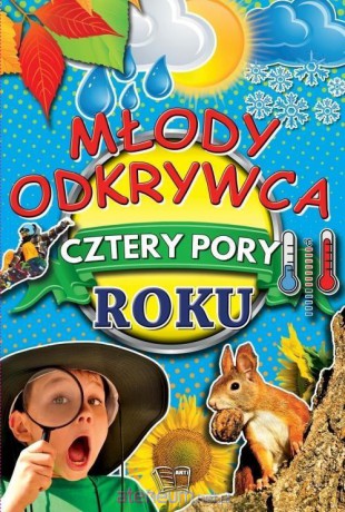 Młody odkrywca. Cztery pory roku - Joanna Werner [KSIĄŻKA]
