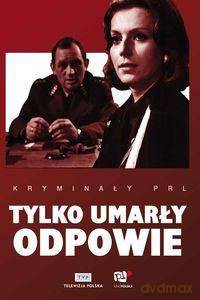 Kryminały PRL - Tylko umarły odpowie [DVD]