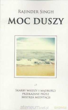 Moc duszy - Rajinder Singh [KSIĄŻKA]