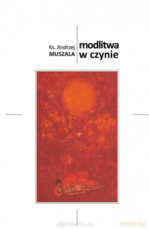 Modlitwa w czynie [KSIĄŻKA]
